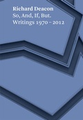 Cover: Richard Deacon. So, And, If, But - Richter Verlag