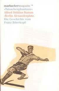 Enlarge image Cover: 'Tatsachenphantasie'. Alfred Döblins Roman >Berlin Alexanderplatz< - Deutsche Schillerges.