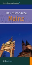 Cover: Das historische Mainz - bd-edition