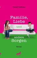Cover: Familie, Liebe und andere Sorgen - Verlagshaus el Gato