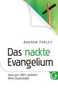 Cover: Das nackte Evangelium - Grace today Verlag
