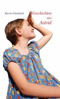 Cover: Geschichten &uuml;ber Astrid - Schiller Verlag