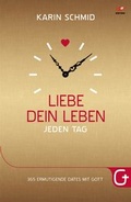 Cover: Liebe dein Leben jeden Tag - Grace today Verlag