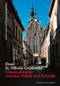 Cover: Dom St. Nikolai Greifswald: Gemeindekirche zwischen Politik und Polemik. - Helms, Th
