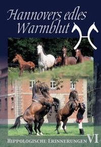 Abbildung von: Hannovers edles Warmblut - pferdia GmbH