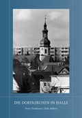 Cover: Die Dorfkirchen in Halle - Landesamt f. Denkmalpflege u. Arch&auml;ologie Sachsen-Anhalt