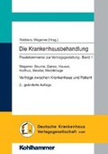 Cover: Die Krankenhausbehandlung. Praxiskommentar zur Vertragsgestaltung / Vertr&auml;ge zwischen Krankenhaus und Patient - Deutsche Krankenhaus Verlagsgesellschaft