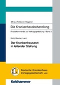 Cover: Die Krankenhausbehandlung. Praxiskommentar zur Vertragsgestaltung / Der Krankenhausarzt in leitender Stellung - Deutsche Krankenhaus Verlagsgesellschaft
