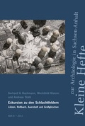 Cover: Exkursion zu den Schlachtfeldern L&uuml;tzen, Ro&szlig;bach, Auerstedt und Gro&szlig;g&ouml;rschen - Landesamt f. Denkmalpflege u. Arch&auml;ologie Sachsen-Anhalt