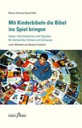 Cover: Mit Kinderbibeln die Bibel ins Spiel bringen - Garamond ein Imprint von Heinz-Herbert Reimer - Format Verlagsgruppe