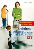 Cover: Erziehen - gelassen und kreativ mit EFT - VAK
