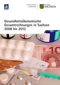 Abbildung von: Gesundheitsökonomische Gesamtrechnungen in Sachsen - Statistisches Landesamt d. Freistaates Sachsen