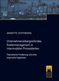 Cover: Unternehmens&uuml;bergreifendes Kostenmanagement in intermodalen Prozessketten - K&ouml;lner Wissenschaftsverlag