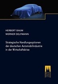 Cover: Strategische Handlungsoptionen der deutschen Automobilindustrie in der Wirtschaftskrise - K&ouml;lner Wissenschaftsverlag