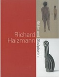 Cover: Richard Haizmann - Bilder und Skulpturen - Stadt Villingen-Schwenningen