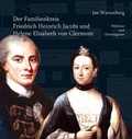 Cover: Der Familienkreis Friedrich Heinrich Jacobi und Helene Elisabeth von Clermont - Bernstein-Verlag