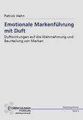 Cover: Emotionale Markenf&uuml;hrung mit Duft - ForschungsForum