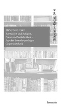 Cover: Repression und Religion, Natur und Nat&uuml;rlichkeit. Aspekte deutschsprachiger Gegenwartslyrik - Bernstein-Verlag