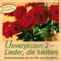 Cover: CD Unvergessen 2 - Lieder, die bleiben - Gerth Medien