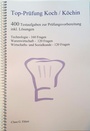 Cover: Top Prüfung Koch / Köchin - 400 Übungsaufgaben für die Abschlussprüfung - Ehlert, Claus