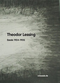 Enlarge image Cover: Theodor Lessing Essais aus dem Prager Tageblatt (Band II) - consassis.de