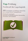 Cover: Top-Pr&uuml;fung Fachkraft f&uuml;r Lagerlogistik - 400 &Uuml;bungsaufgaben f&uuml;r die Abschlusspr&uuml;fung - Ehlert, Claus