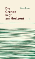 Cover: Die Grenze liegt am Horizont - Bernstein-Verlag
