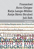 Cover: Im Atelier. Beitr&auml;ge zur Poetik der Gegenwartsliteratur 07/08 / Im Atelier - Fruehwerk Verlag