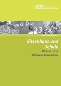 Cover: Elternhaus und Schule - Nieders&auml;chsisches Institut f&uuml;r fr&uuml;hkindliche Bildung und Entwicklung