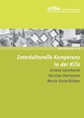 Cover: Interkulturelle Kompetenz in der KiTa - Nieders&auml;chsisches Institut f&uuml;r fr&uuml;hkindliche Bildung und Entwicklung
