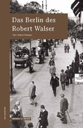 Cover: Das Berlin des Robert Walser - Edition A. B. Fischer