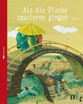 Cover: Als die Fische spazieren gingen ... - mixtvision
