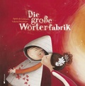 Cover: Die gro&szlig;e W&ouml;rterfabrik - mixtvision