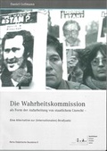 Cover: Die Wahrheitskommission als Form der Aufarbeitung von staatlichem Unrecht - Stadt M&uuml;nster Villa ten Hompel
