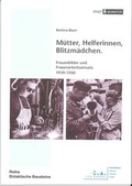 Cover: M&uuml;tter, Helferinnen, Blitzm&auml;dchen - Stadt M&uuml;nster Villa ten Hompel
