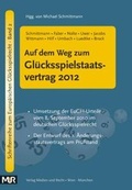 Cover: Auf dem Weg zum Gl&uuml;cksspielstaatsvertrag 2012 - MUR-Verlag