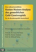 Cover: Eine volkswirtschaftliche Kosten-Nutzen-Analyse des gewerblichen Geld-Gewinnspiels f&uuml;r die Bundesrepublik Deutschland - MUR-Verlag