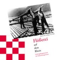 Cover: Fl&ouml;&szlig;erei auf dem Rhein - Kessel, Norbert