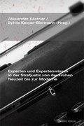 Cover: Experten und Expertenwissen in der Strafjustiz von der Fr&uuml;hen Neuzeit bis zur Moderne - Meine Verlag