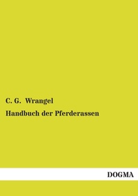 Abbildung von: Handbuch Der Pferderassen - DOGMA Verlag
