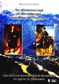 Cover: Die Allerh&ouml;chste Jagd in Oberammergau unter K&ouml;nig und Prinzregent - Verlag Duschl
