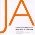 Cover: Kunstverein Rosenheim - Jahresausstellung / Kunstverein Rosenheim, Jahresausstellung 2008 - Kunstverein Rosenheim