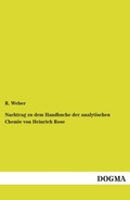 Cover: Nachtrag Zu Dem Handbuche Der Analytischen Chemie Von Heinrich Rose - DOGMA Verlag