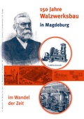 Cover: 150 Jahre Walzwerksbau in Magdeburg im Wandel der Zeit - Delta-D