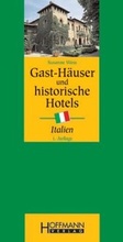 Cover: Gast-H&auml;user und Historische Hotels Italien - Hoffmann Verlag