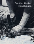 Cover: G&uuml;nther Uecker - Handlungen - Galerie Breckner GmbH