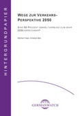 Cover: Wege zur Verkehrsperspektive 2050 - Germanwatch Nord-S&uuml;d Initiative e.V.
