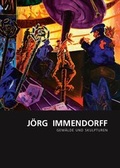 Cover: J&ouml;rg Immendorff - Gem&auml;lde und Skulpturen - Galerie Breckner GmbH