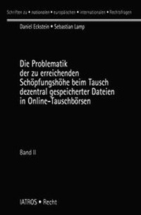 Abbildung von: Die Problematik der zu erreichenden Schöpfungshöhe beim Tausch dezentral gespeicherter Dateien in Online-Tauschbörsen - IATROS