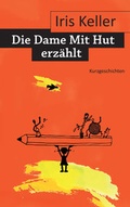 Cover: Die Dame Mit Hut erz&auml;hlt - ClauS Verlag